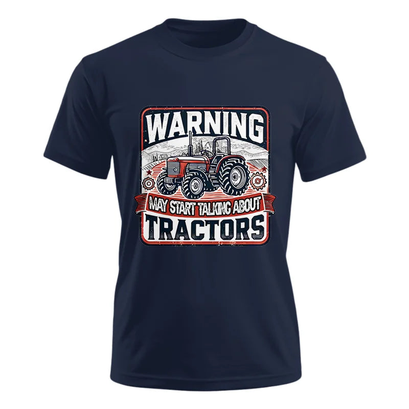 Image of Warning May Start Talking About Tractors - Unisex Ultra Cotton Tee