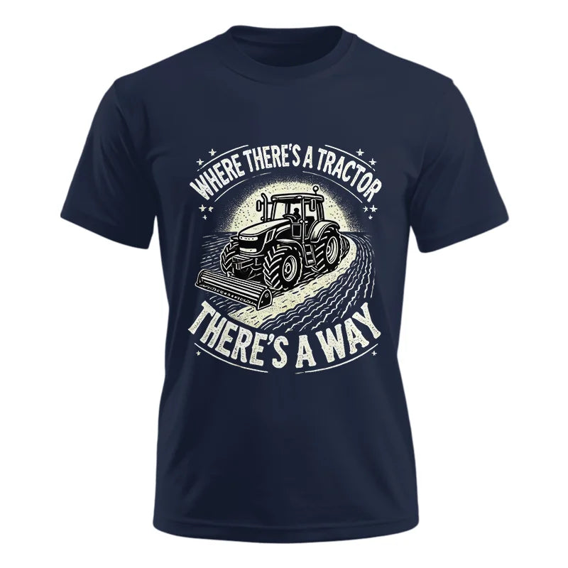 Where There's A Tractor There's A Way 1 - Unisex Ultra Cotton Tee