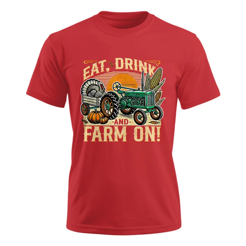 Eat Drink and Farm On - Unisex Ultra Cotton Tee