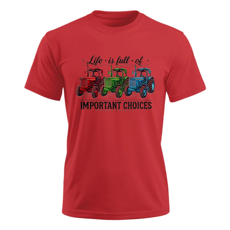 Image of Life Is Full Of Important Choices 6 - Unisex Ultra Cotton Tee