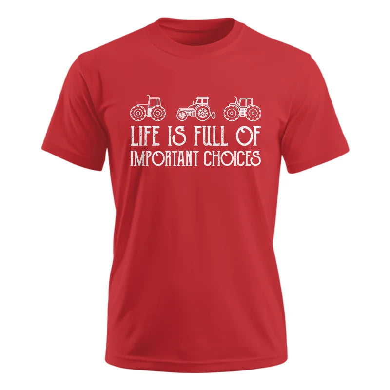 Image of Life Is Full Of Important Choices 7 - Unisex Ultra Cotton Tee