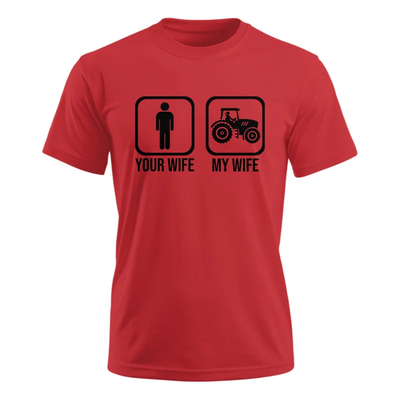 My Wife Is Cooler Than Yours Funny Farm Tractor 2 - Unisex Ultra Cotton Tee