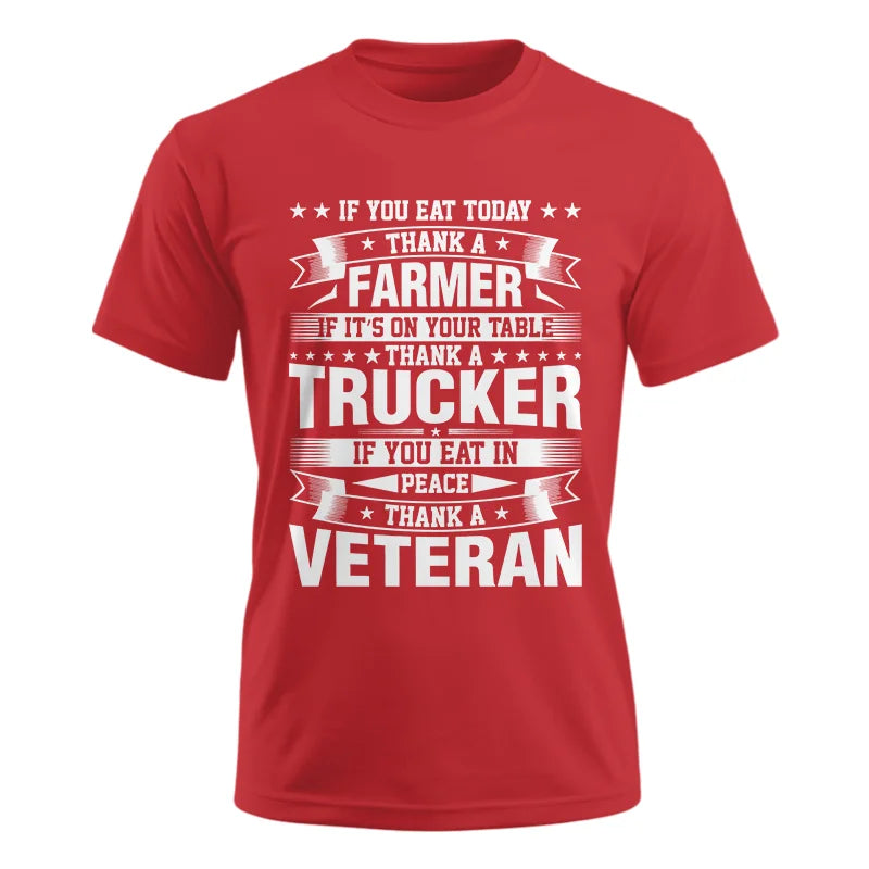 Thank a Farmer Thank a Trucker Thank a Veteran Appreciation - Unisex Ultra Cotton Tee