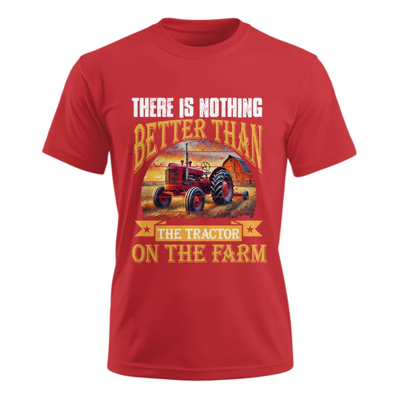 Image of There Is Nothing Better Than Tractor On The Farm 2 - Unisex Ultra Cotton Tee