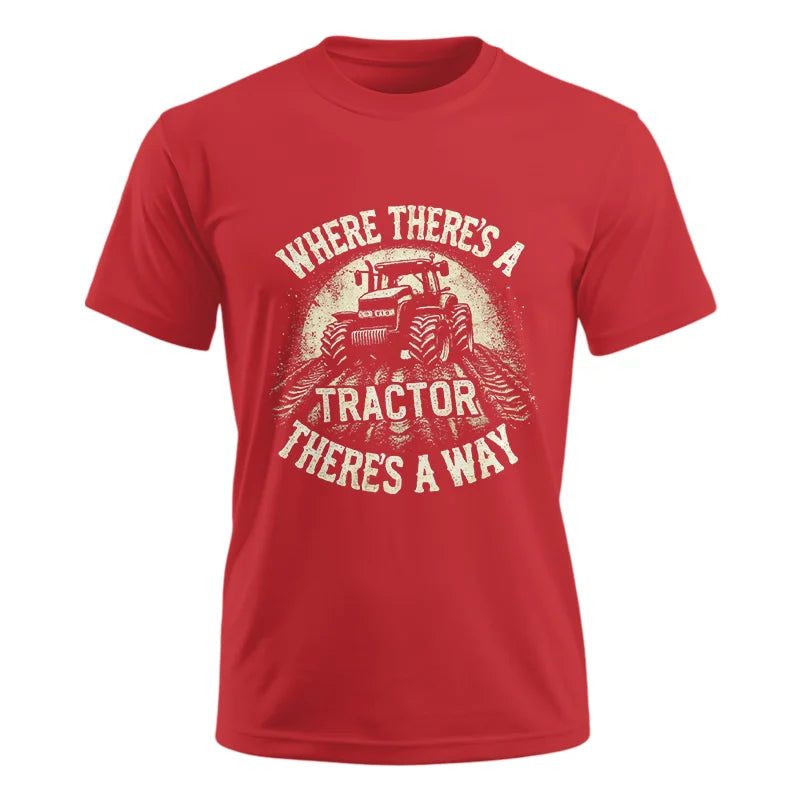 Where There's A Tractor There's A Way 3 - Unisex Ultra Cotton Tee