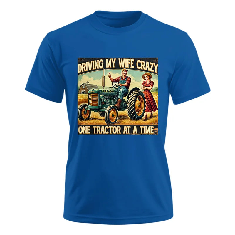 Image of Driving My Wife Crazy One Tractor At A Time - Unisex Ultra Cotton Tee