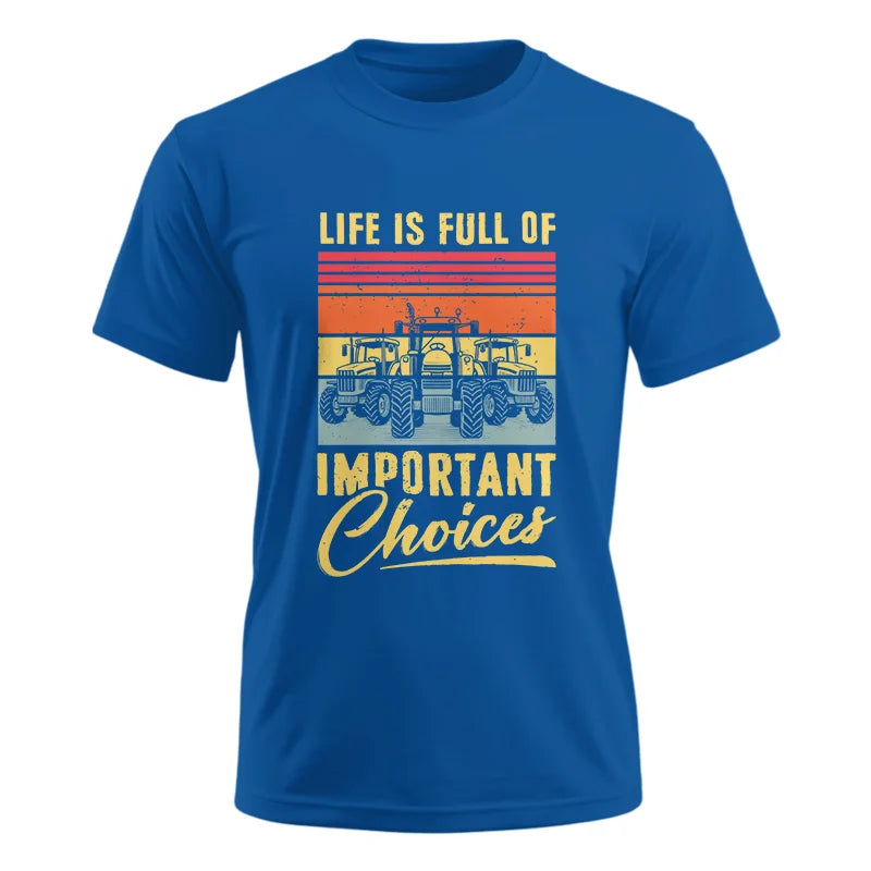 Image of Life Is Full Of Important Choices 39 - Unisex Ultra Cotton Tee