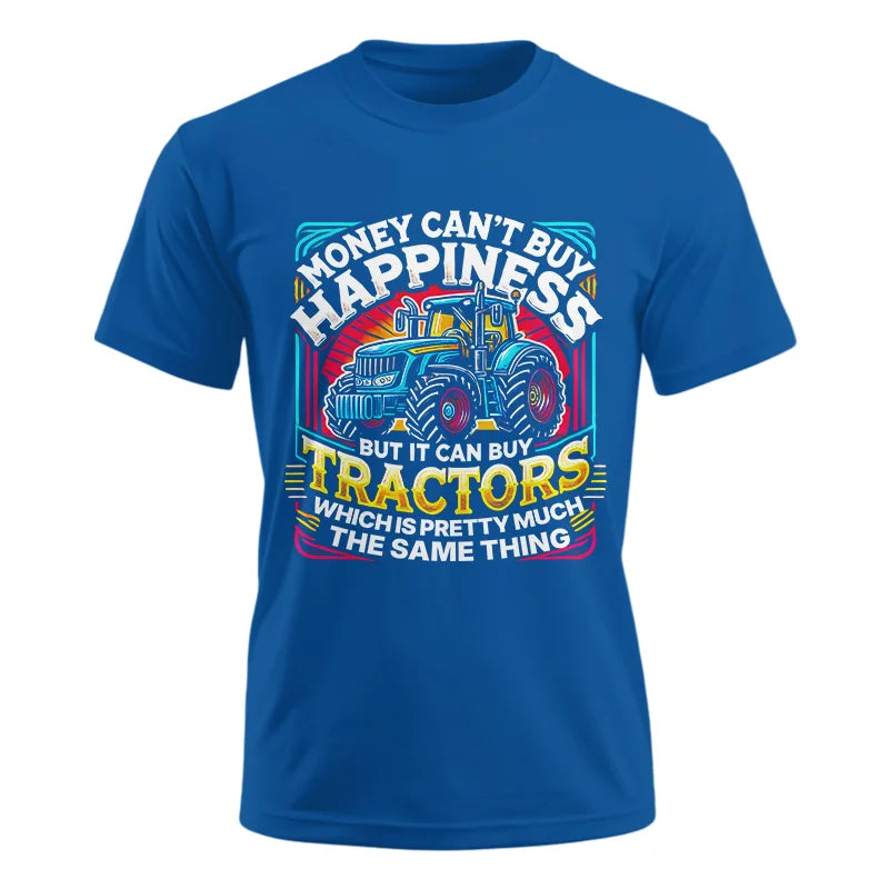 Money Can't Buy Happiness Can Buy Tractors - Unisex Ultra Cotton Tee