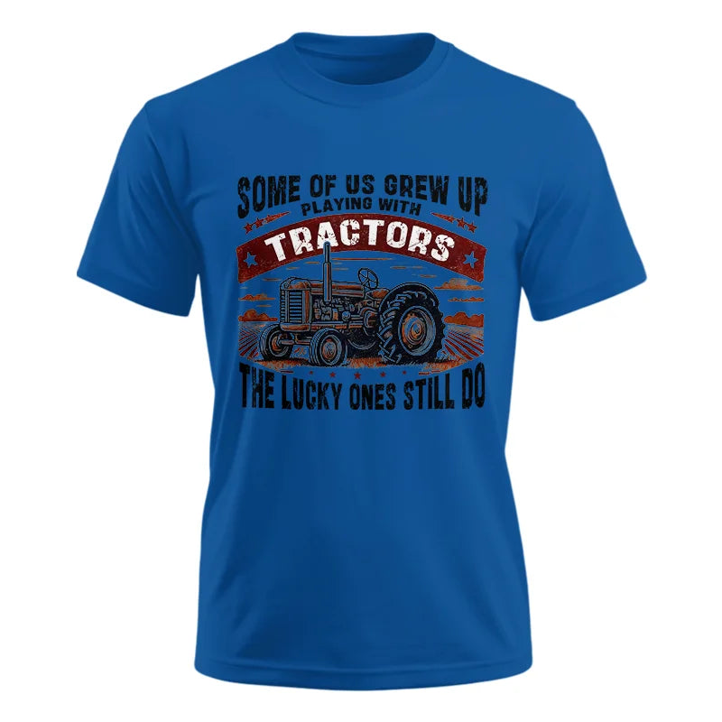 Image of Some Of Us Grew Up Playing With Tractors 2 - Unisex Ultra Cotton Tee