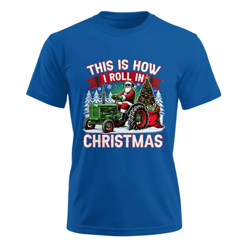 This Is How I Roll In Christmas - Unisex Ultra Cotton Tee