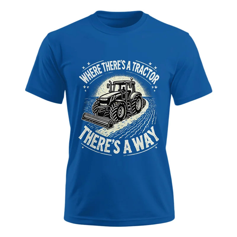 Image of Where There's A Tractor There's A Way 1 - Unisex Ultra Cotton Tee