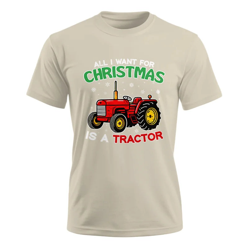 All I Want For Christmas Is A Tractor - Unisex Ultra Cotton Tee