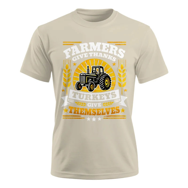 Farmers Give Thanks Turkeys Give Themselves - Unisex Ultra Cotton Tee