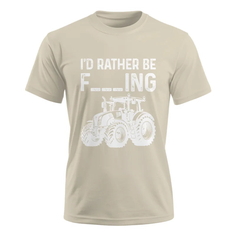 Funny I Would Rather Be Farming Tractor 2 - Unisex Ultra Cotton Tee