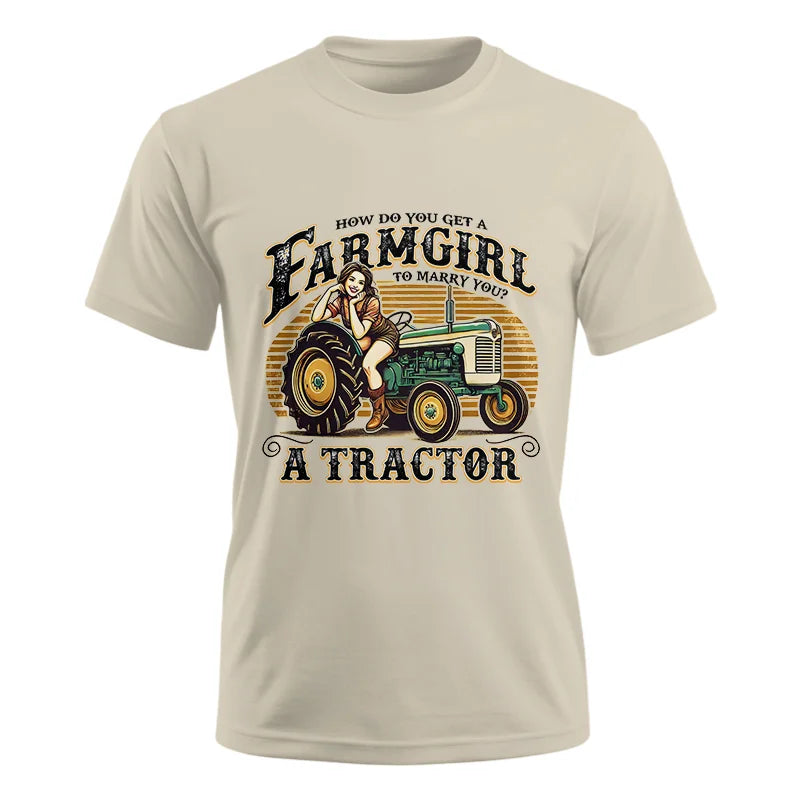 Get A Farmgirl To Marry You_A Tractor - Unisex Ultra Cotton Tee