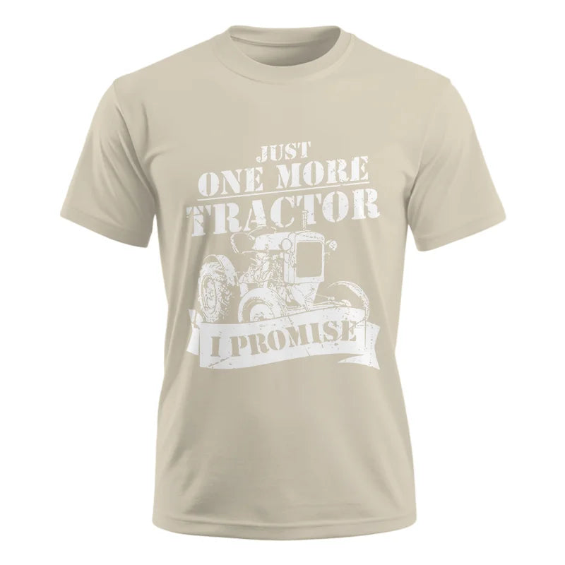 Just One More Tractor I Promise Farmers Farming Farm - Unisex Ultra Cotton Tee