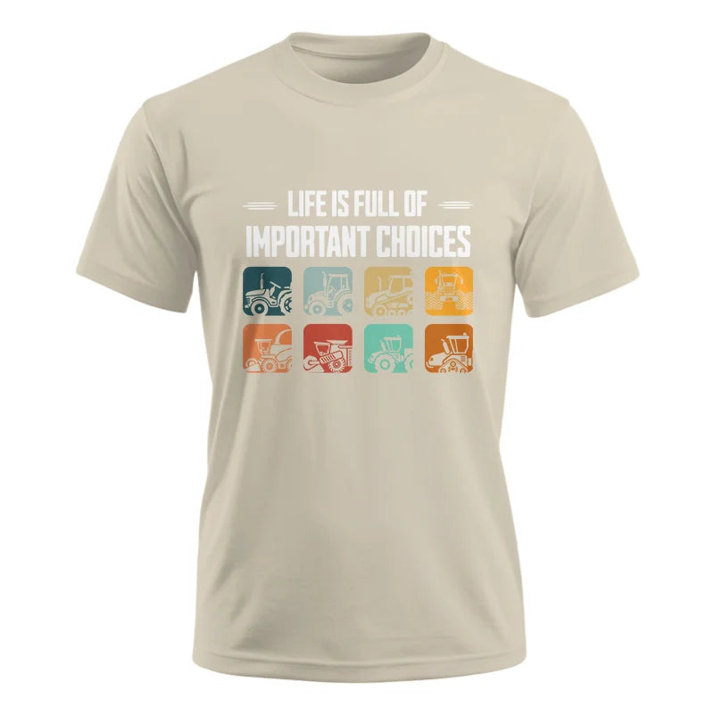 Life Is Full Important Choices 36 - Unisex Ultra Cotton Tee