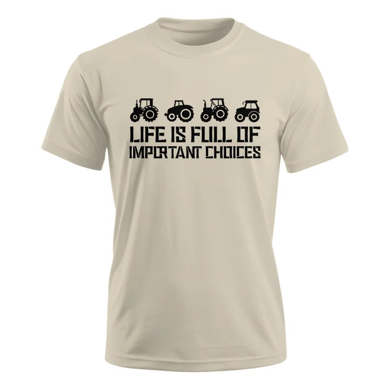 Life Is Full Of Important Choices 20 - Unisex Ultra Cotton Tee