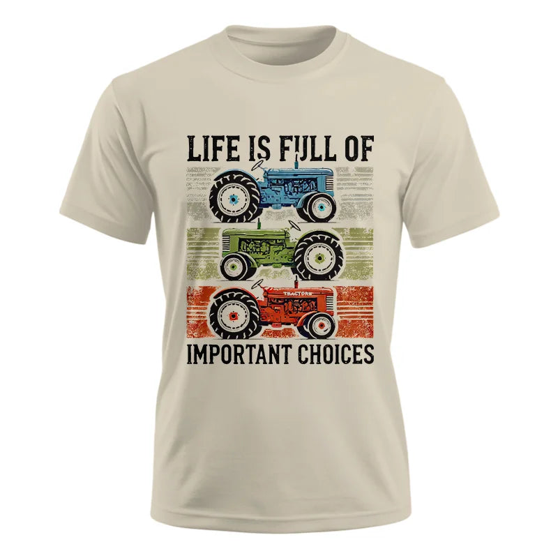 Life Is Full Of Important Choices 3 - Unisex Ultra Cotton Tee