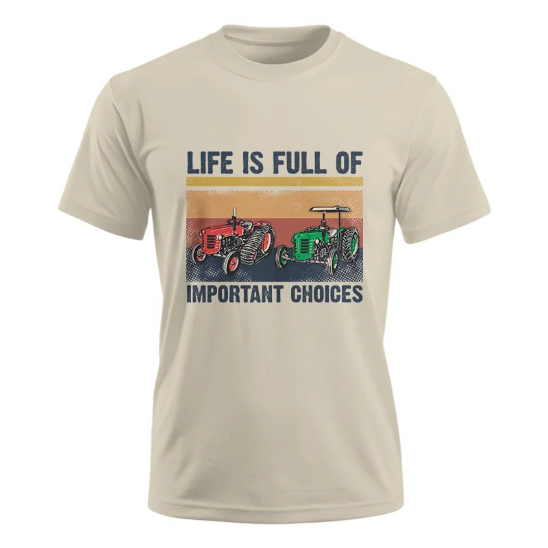 Life Is Full Of Important Choices 37 - Unisex Ultra Cotton Tee