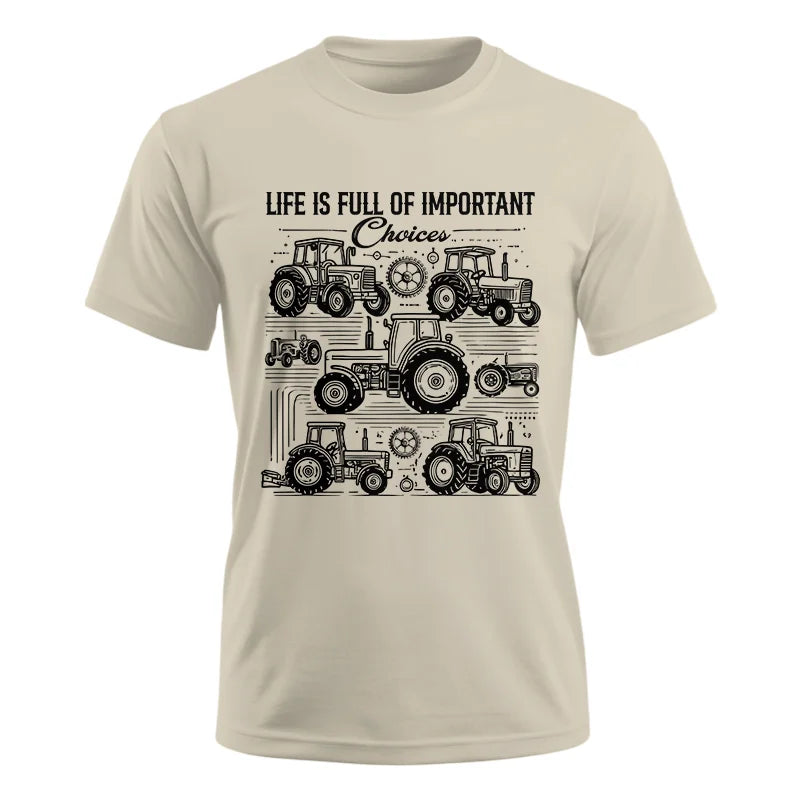 Life Is Full Of Important Choices - Unisex Ultra Cotton Tee