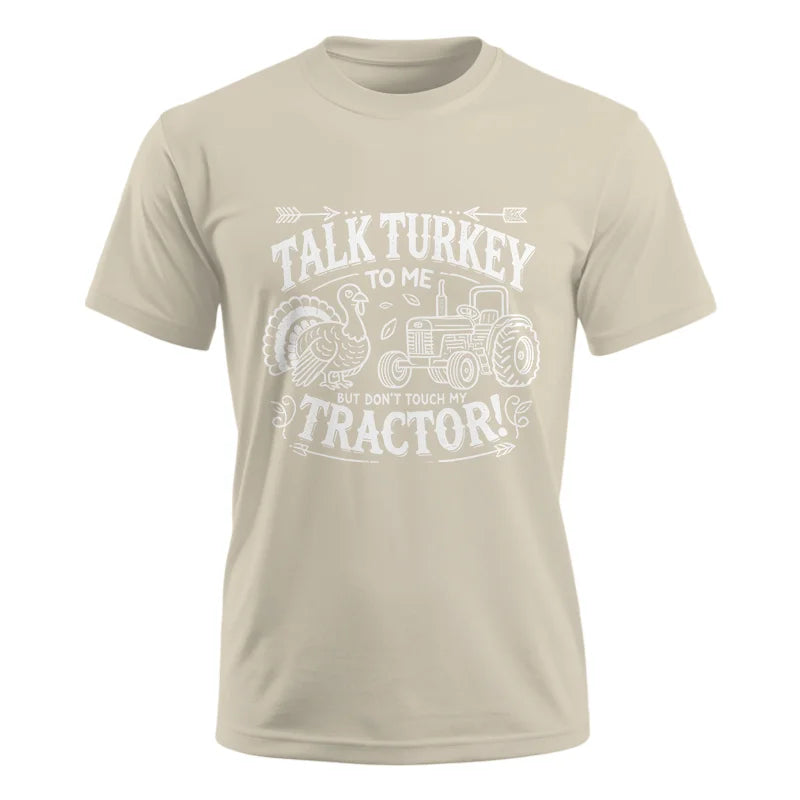 Talk Turkey to Me But Don’t Touch My Tractor 2 - Unisex Ultra Cotton Tee