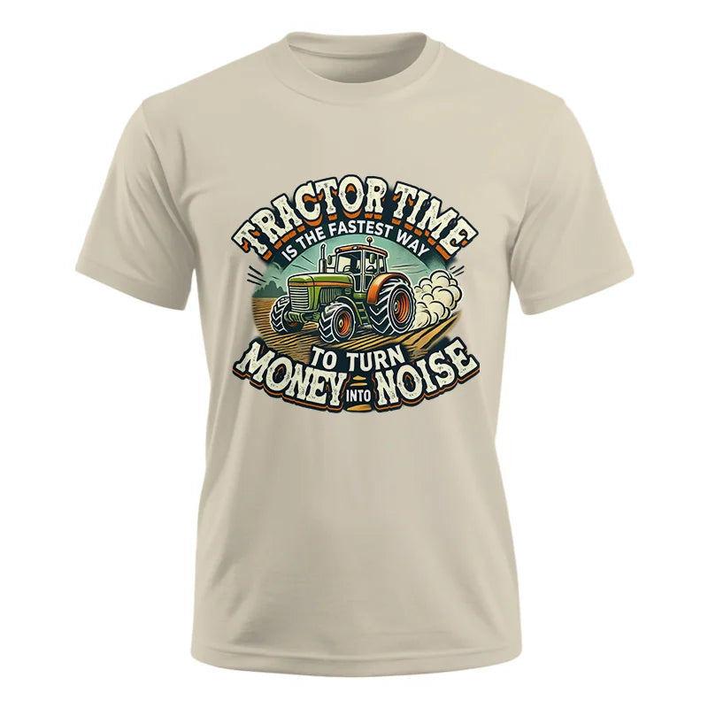 Tractor Time To Turn Money Into Noise - Unisex Ultra Cotton Tee