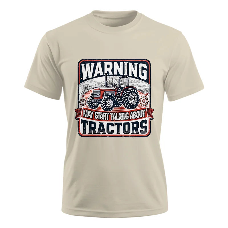 Warning May Start Talking About Tractors - Unisex Ultra Cotton Tee