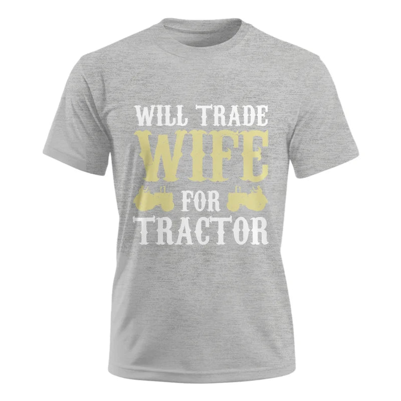 Funny Will Trade Wife For Tractor - Unisex Ultra Cotton Tee