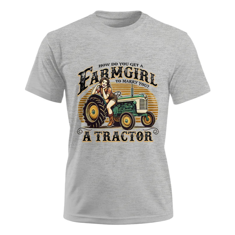 Get A Farmgirl To Marry You_A Tractor - Unisex Ultra Cotton Tee