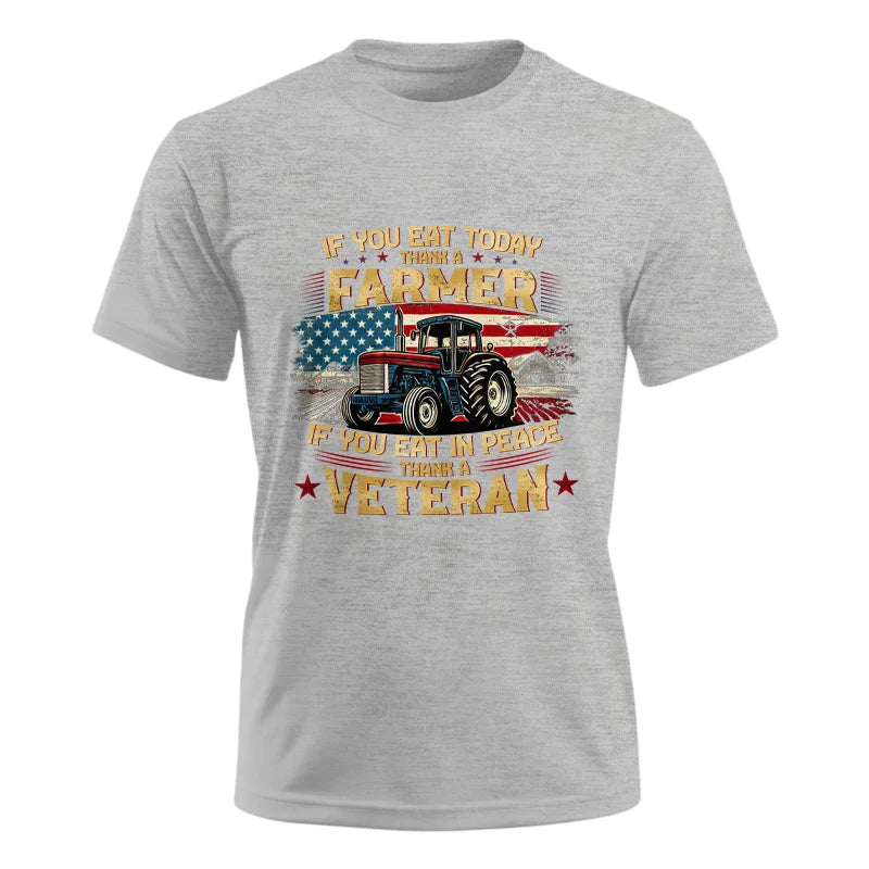 If You Eat Today Thank a Farmer If You Eat in Peace Thank a Veteran - Unisex Ultra Cotton Tee