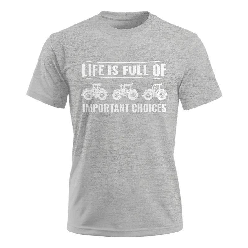 Life Is Full Of Important Choices 16 - Unisex Ultra Cotton Tee