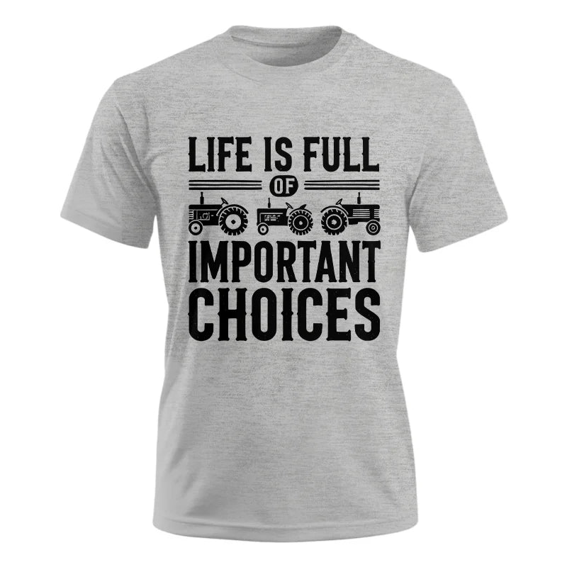 Life Is Full Of Important Choices 26 - Unisex Ultra Cotton Tee