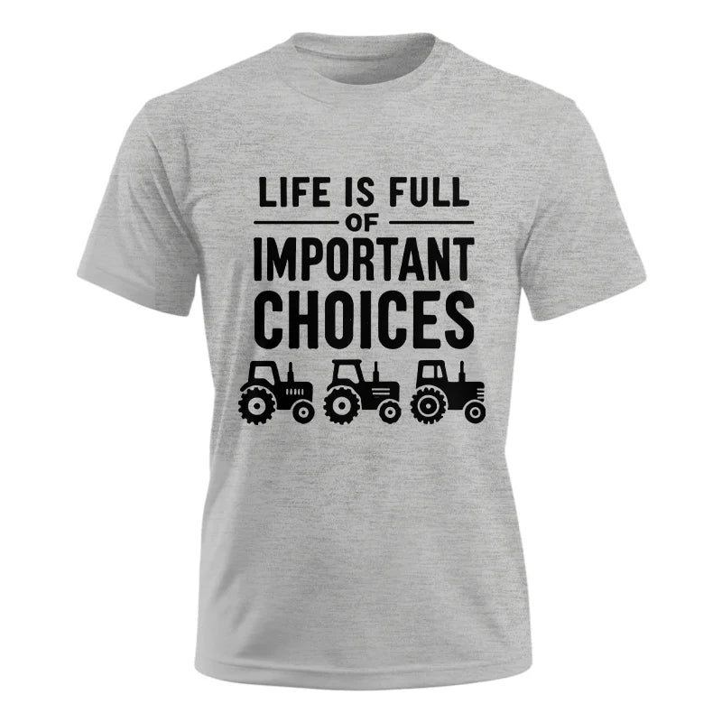 Life Is Full Of Important Choices 27 - Unisex Ultra Cotton Tee