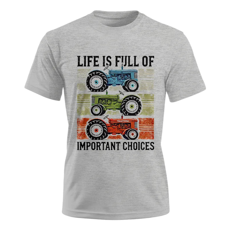 Life Is Full Of Important Choices 3 - Unisex Ultra Cotton Tee