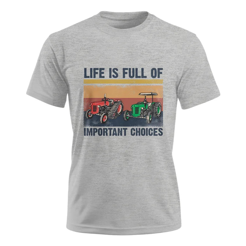 Life Is Full Of Important Choices 37 - Unisex Ultra Cotton Tee