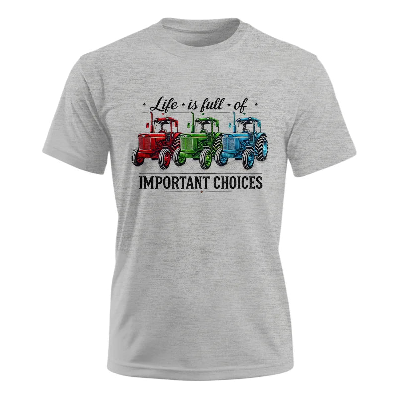 Life Is Full Of Important Choices 6 - Unisex Ultra Cotton Tee