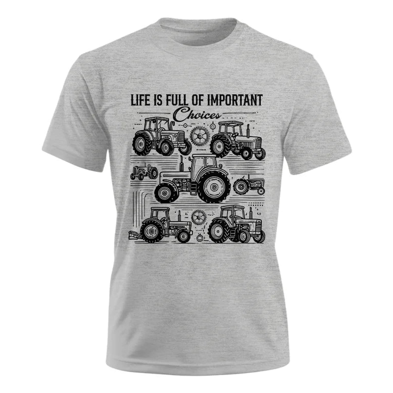 Life Is Full Of Important Choices - Unisex Ultra Cotton Tee