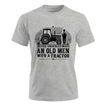 Never Underestimate An Old Men With A Tractor - Unisex Ultra Cotton Tee