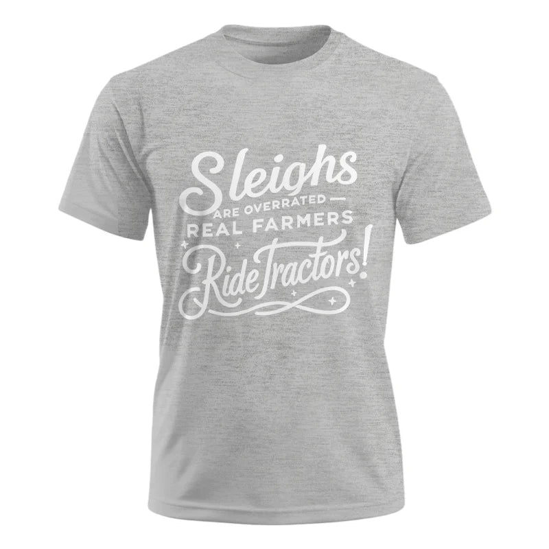 Sleighs Are Overrated_Real Farmers Ride Tractors! - Unisex Ultra Cotton Tee