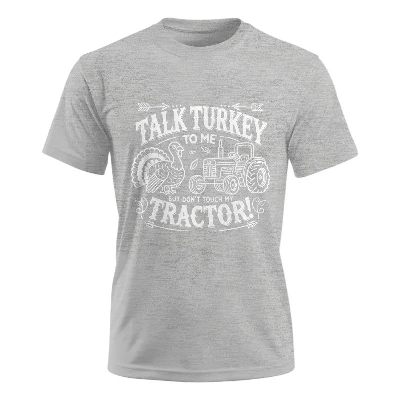 Talk Turkey to Me But Don’t Touch My Tractor 2 - Unisex Ultra Cotton Tee