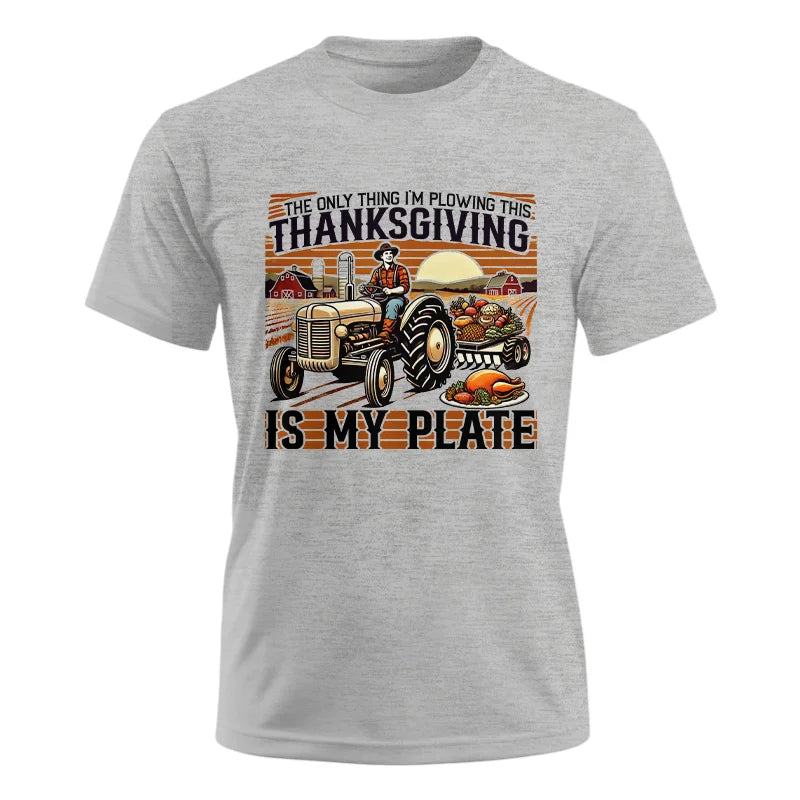 The Only Thing I’m Plowing This Thanksgiving is My Plate 1 - Unisex Ultra Cotton Tee