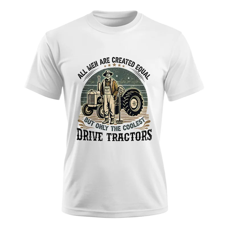 Image of All Men Equal But The Coolest Drive Tractors - Unisex Ultra Cotton Tee