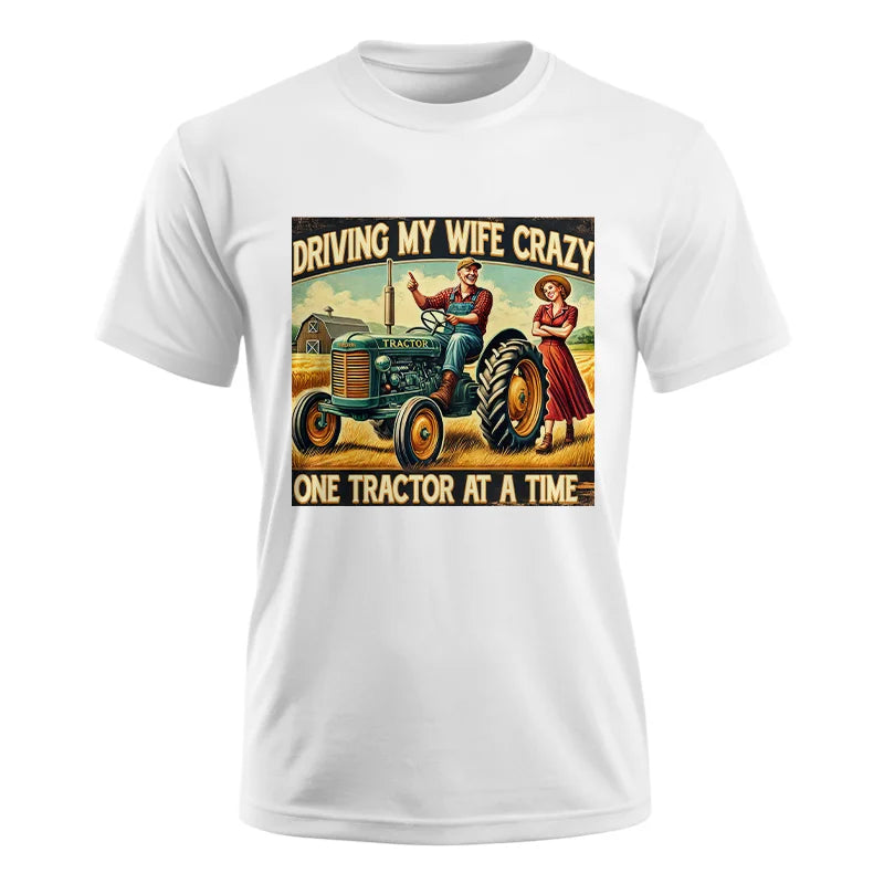 Image of Driving My Wife Crazy One Tractor At A Time - Unisex Ultra Cotton Tee