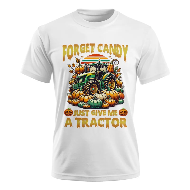 Forget Candy Just Give Me A Tractor - Unisex Ultra Cotton Tee