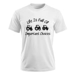 Life Is Full Of Important Choices 15 - Unisex Ultra Cotton Tee