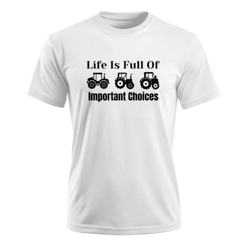 Life Is Full Of Important Choices 22 - Unisex Ultra Cotton Tee