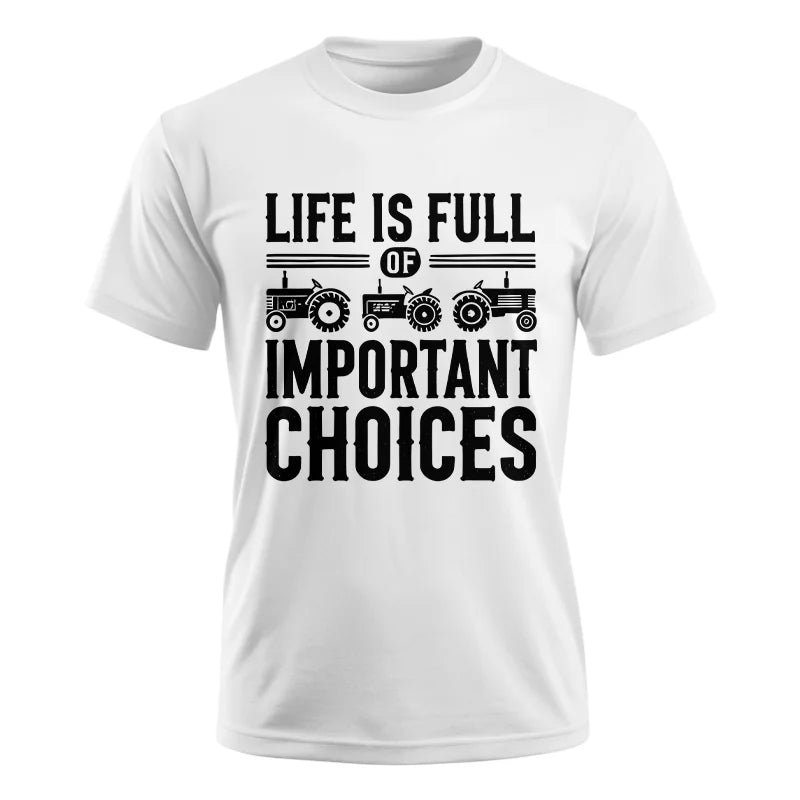 Image of Life Is Full Of Important Choices 26 - Unisex Ultra Cotton Tee