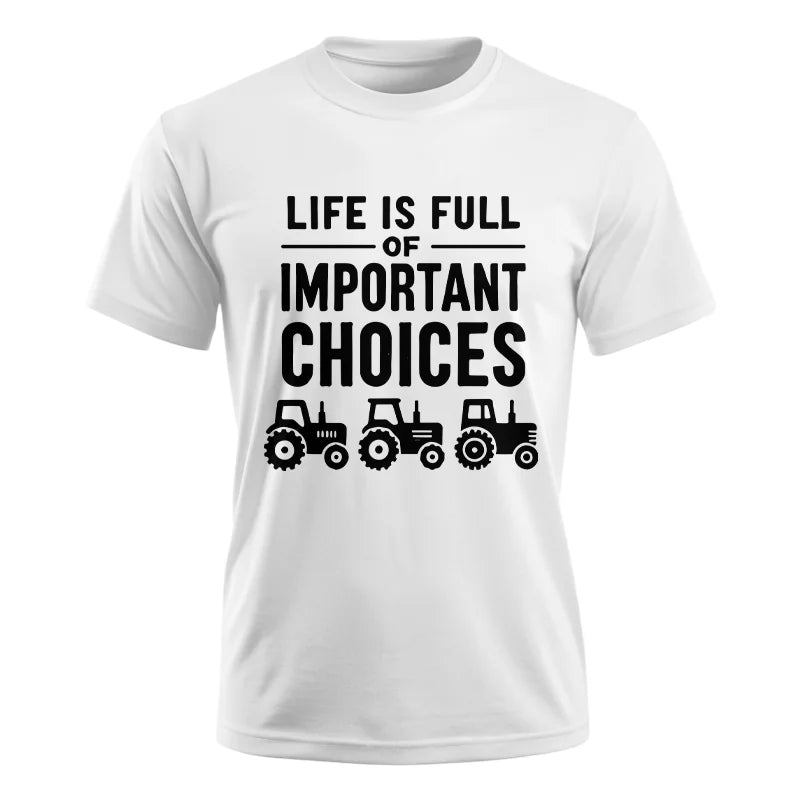 Image of Life Is Full Of Important Choices 27 - Unisex Ultra Cotton Tee