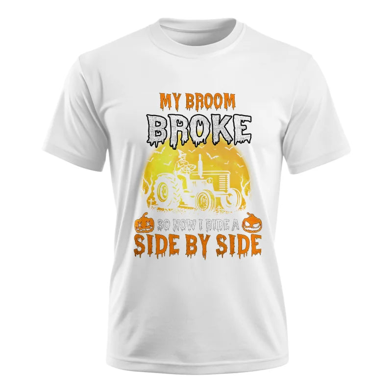 My Broom Broke_I Have A Tractor Halloween - Unisex Ultra Cotton Tee